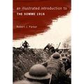 An Illustrated Introduction to the Somme 1916