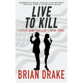 Live to Kill: A Steve Dane Thriller