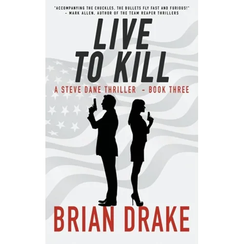 Live to Kill: A Steve Dane Thriller