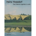 Heinz Hossdorf -- Das Erlebnis Ingenieur Zu Sein