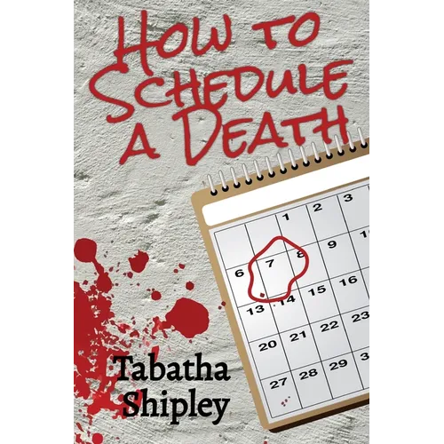 How to Schedule a Death