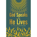 God Speaks and He Lives