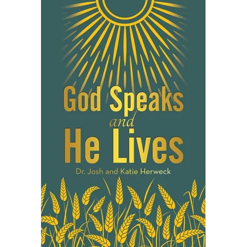 God Speaks and He Lives