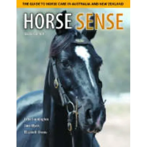 Horse Sense: The Guide to Horse Care in Australia and New Zealand