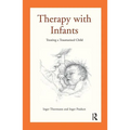 Therapy with Infants: Treating a Traumatised Child