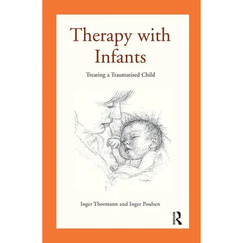 Therapy with Infants: Treating a Traumatised Child