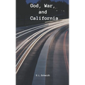 God, War, and California