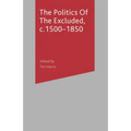 The Politics of the Excluded, C. 1500-1850