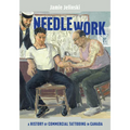 Needle Work: A History of Commercial Tattooing in Canada Volume 106