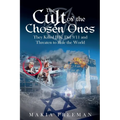 The Cult of the Chosen Ones