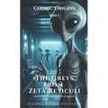 Cosmic Origins: The Greys from Zeta Reticuli and their Hybridization Program