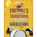 Football's Best Traditions and Weirdest Superstitions