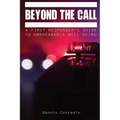 Beyond the Call: A First Responder's Guide to Unbreakable Well-Being