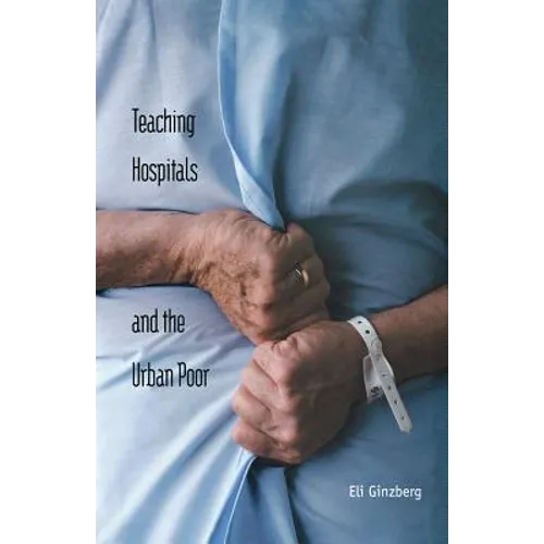 Teaching Hospitals and the Urban Poor