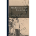 The Kensington Runestone: a Reappraisal of the Circumstances Under Which the Stone Was Discovered