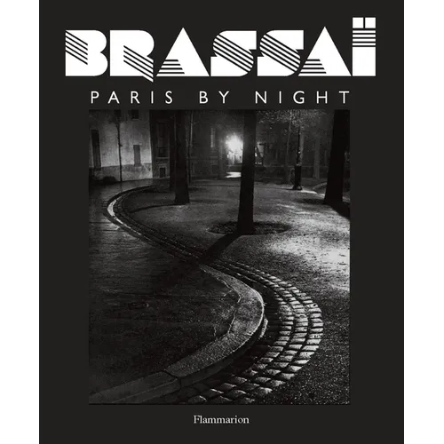 Brassai: Paris by Night