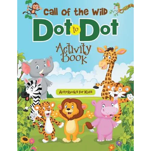 Call of the Wild Dot to Dot Activity Book - Paperback