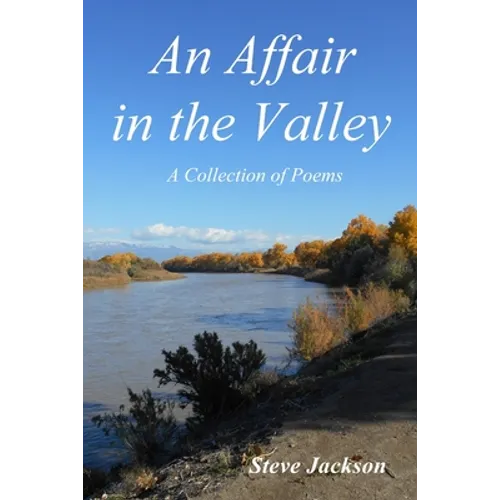 An Affair in the Valley: A Collection of Poems