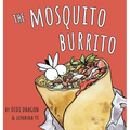 The Mosquito Burrito: A Hilarious, Rhyming Children's Book:: A Hilarious, Rhyming Children's Book