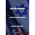 Das neue Jerusalem - Zionistische Macht in Amerika