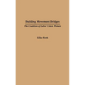 Building Movement Bridges: The Coalition of Labor Union Women