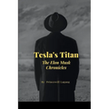 Tesla's Titan: The Elon Musk Chronicles