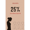 25%: Una donna su quattro