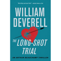 The Long-Shot Trial: An Arthur Beauchamp Thriller