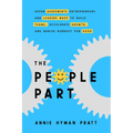 The People Part: Seven Agreements Entrepreneurs and Leaders Make to Build Teams, Accelerate Growth, and Banish Burnout for Good