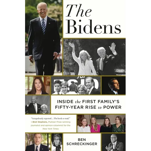 The Bidens: Inside the First Family's Fifty-Year Rise to Power