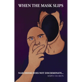 When The Mask Slips: Narcissism Does Not Discriminate...