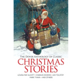 The Dover Anthology of Classic Christmas Stories: Louisa May Alcott, Charles Dickens, Leo Tolstoy, Mark Twain and Others