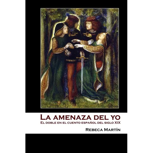 La amenaza del yo: El doble en el cuento español del siglo XIX