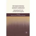 New Issues in Regional Monetary Coordination: Understanding North-South and South-South Arrangements