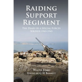 Raiding Support Regiment: The Diary of a Special Forces Soldier 1943-1945