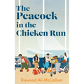 The Peacock in the Chicken Run