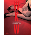 WKW: The Cinema of Wong Kar Wai
