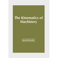 The Kinematics of Machinery