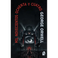 1984: Mil novecientos ochenta y cuatro: Mil novecientos ochenta y cuatro - Nineteen Eighty-Four: Nueva traducción al español
