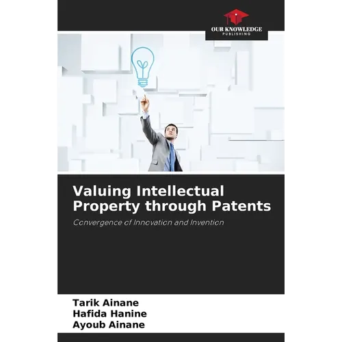 Valuing Intellectual Property through Patents