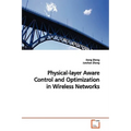Physical-layer Aware Control and Optimization in Wireless Networks