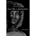 Face Me: A Declaration