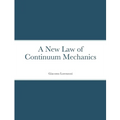 A New Law of Continuum Mechanics