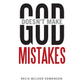 God Doesn't Make Mistakes