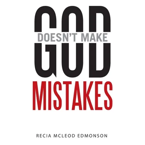 God Doesn't Make Mistakes