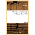 Oeuvres Complètes de Voltaire. Tome 24