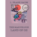 The Marvelous Land of Oz: Fully Illustrated & Annotated Large Print Edition: Large Print Edition for a better reading experience