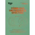 Cómo Dar Un Feedback Efectivo (Giving Effective Feedback Spanish Edition)