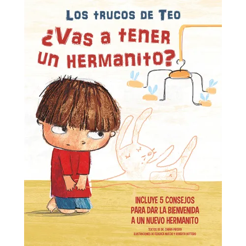 ¿Vas a Tener Un Hermanito?: Incluye 5 Consejos Para Dar La Bienvenida a Un Nuevo Hermanito / Are You Going to Have a Baby Brother or Sister? 5 Tips to