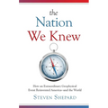 The Nation We Knew: How an Extraordinary Geophysical Event Reinvented America-and the World